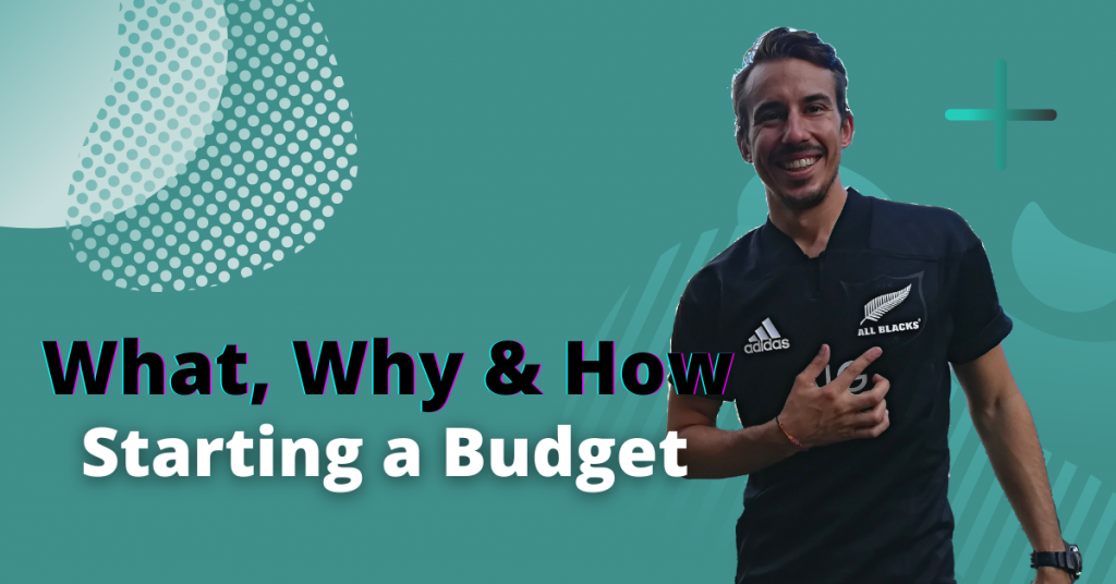 What, Why & How of Starting a Budget