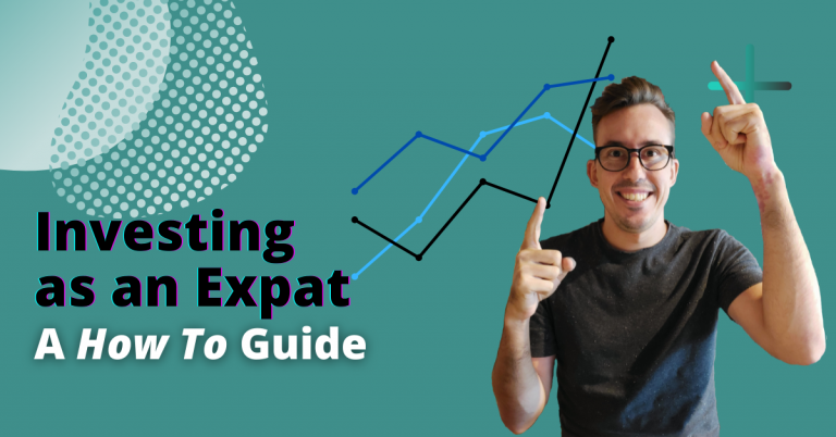 Investing as an expat: How to Guide