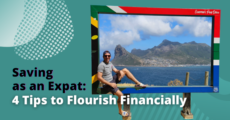 Saving as an Expat: 4 Tips to Financial Success